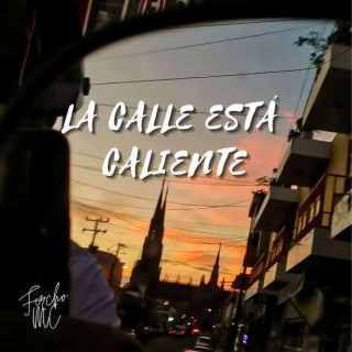 La Calle Está Caliente