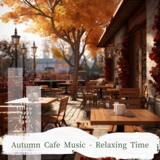 Autumn Cafe Music - Relaxing Time