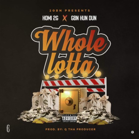 Whole Lotta ft. GBN Hun Dun | Boomplay Music