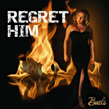 Regret Him | Boomplay Music