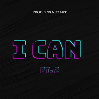I CAN pt. 2