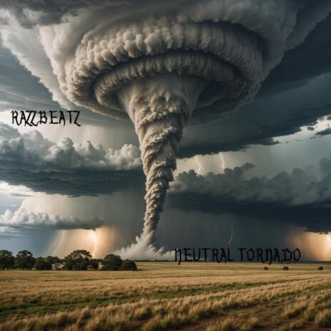 NEUTRAL TORNADO | Boomplay Music