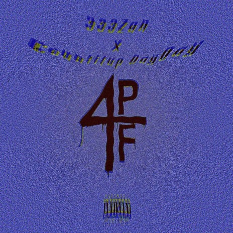 4PF ft. Countitup Day Day