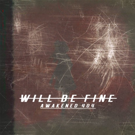 Will Be Fine | Boomplay Music