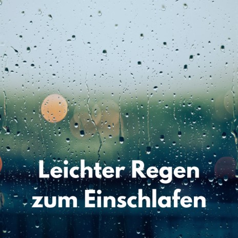 Leichter Regen zum Einschlafen, Pt. 15 ft. Starke Regengeräusche & Regengeräusche ohne Musik | Boomplay Music