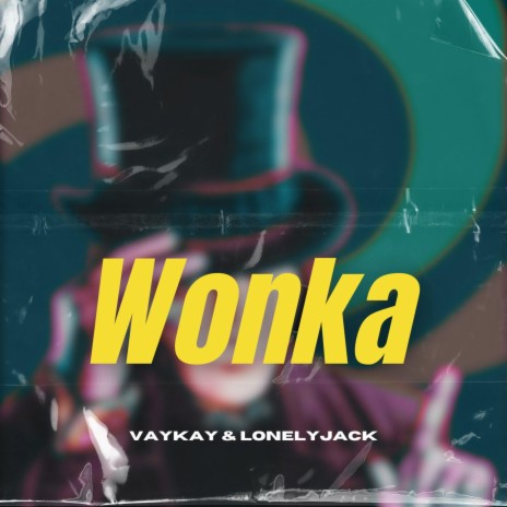 Wonka ft. LonelyJack