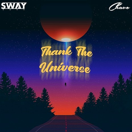 THANK THE UNIVERSE ft. chavo