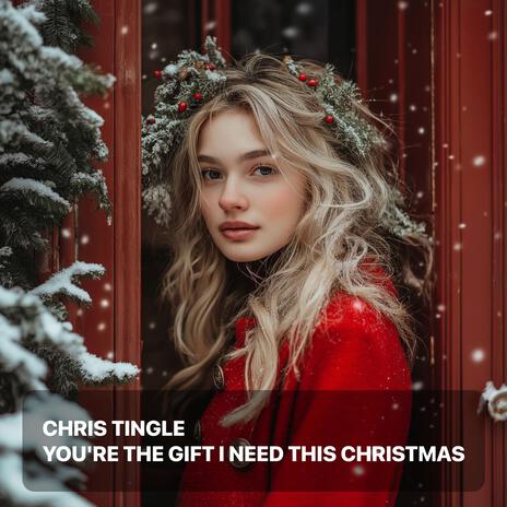 You're the Gift I Need This Christmas | Boomplay Music