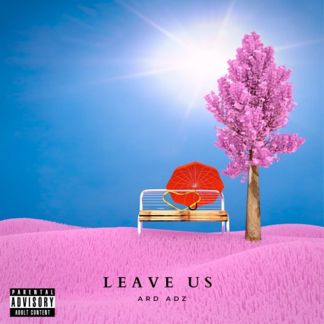 Leave Us | Boomplay Music