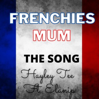 Frenchies Mum Song