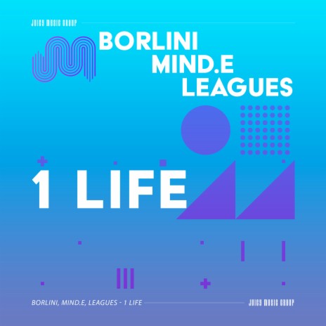 1 Life (Extended Mix) ft. Borlini & Leagues | Boomplay Music