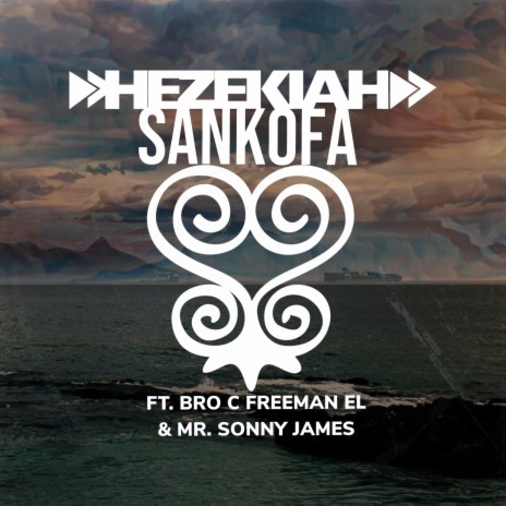 Sankofa ft. Bro C Freeman El & Mr Sonny James