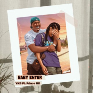 Baby Enter (feat. Prince MD)