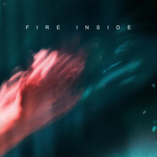 Fire Inside lyrics | Boomplay Music