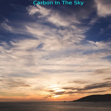 Carbon In The Sky | Boomplay Music