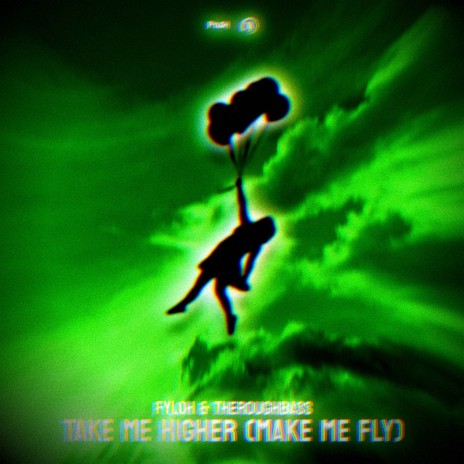 Take Me Higher (Make Me Fly) ft. TheRoughBass