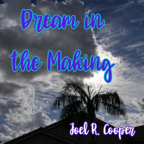 Dream in the Making | Boomplay Music