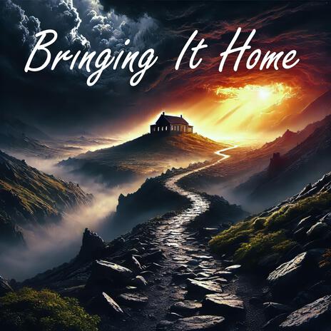 Bringing It Home | Boomplay Music