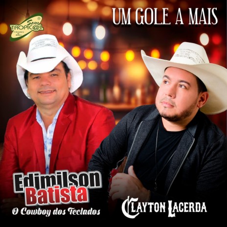 Um Gole a Mais ft. Clayton Lacerda | Boomplay Music