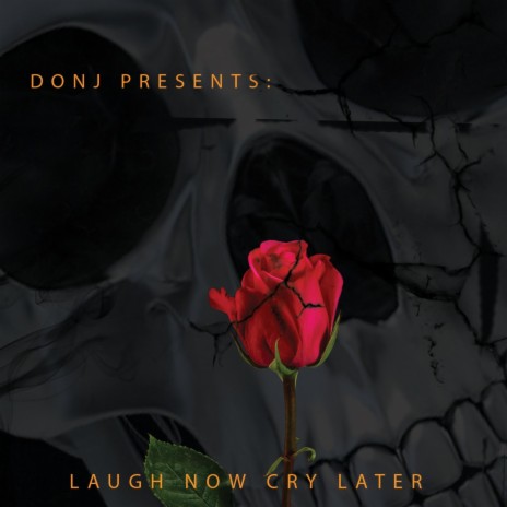 Laugh Now Cry Later | Boomplay Music