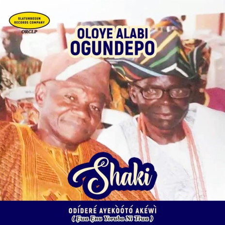 Shaki (Oloye Alabi Ogundepo) | Boomplay Music