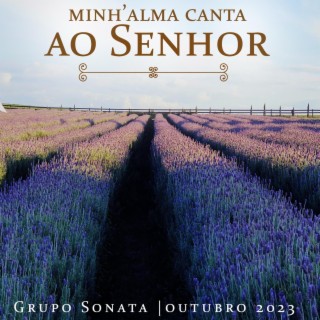 Minh'alma Canta ao Senhor