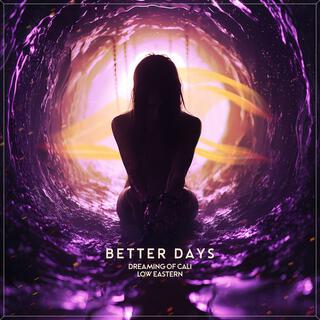 better days ft. Low Eastern lyrics | Boomplay Music