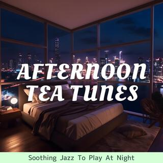 Soothing Jazz to Play at Night