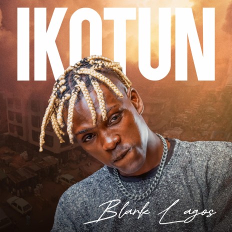 Ikotun | Boomplay Music