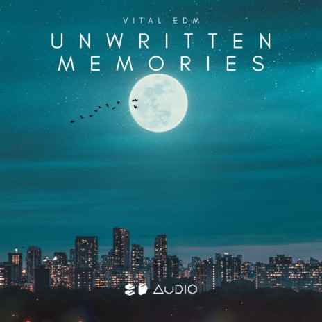 Unwritten Memories ft. 8D Tunes & Vital EDM | Boomplay Music