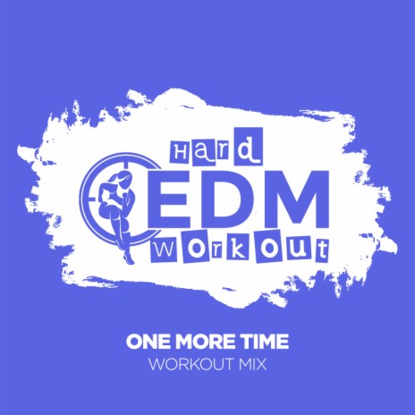 One More Time (Workout Mix 140 bpm) | Boomplay Music