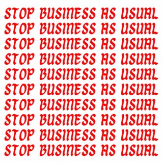 Stop business as usual