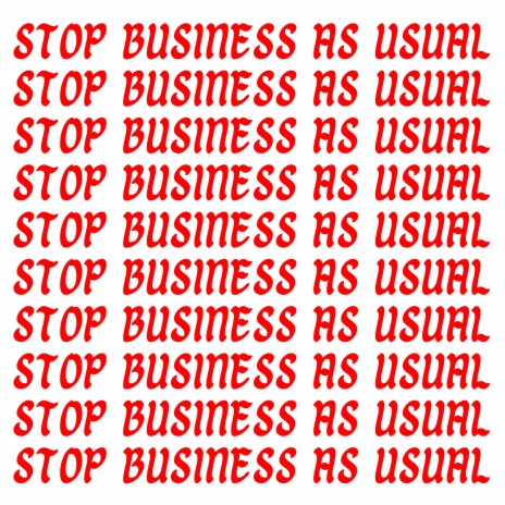 Stop business as usual | Boomplay Music