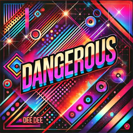 Dangerous | Boomplay Music