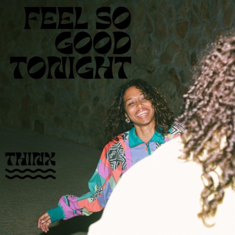 Feel So Good Tonight | Boomplay Music