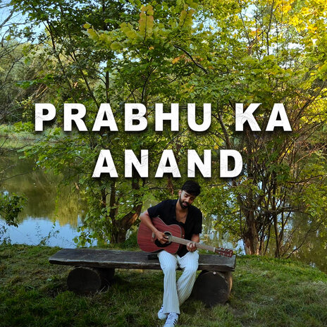 Prabhu Ka Anand | Boomplay Music