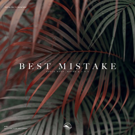 Best Mistake ft. Moise & J.O.Y | Boomplay Music