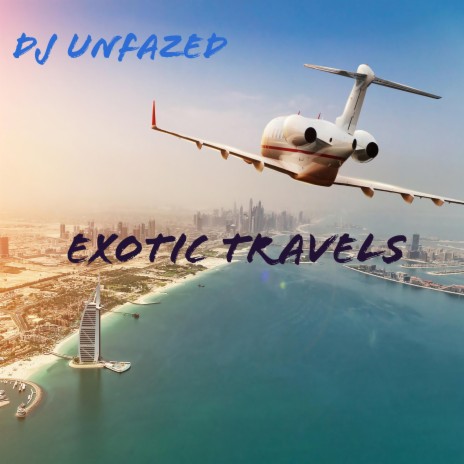 Exotic Travels | Boomplay Music