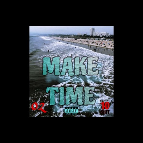 Make Time | Boomplay Music