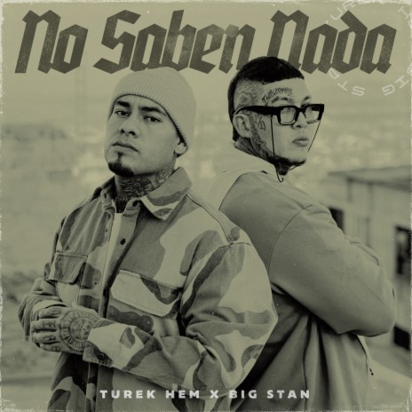 No Saben Nada ft. Big Stan | Boomplay Music