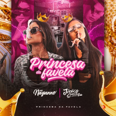 Princesa da Favela ft. DJ Jessica Salty & Gustavinho o Mago | Boomplay Music