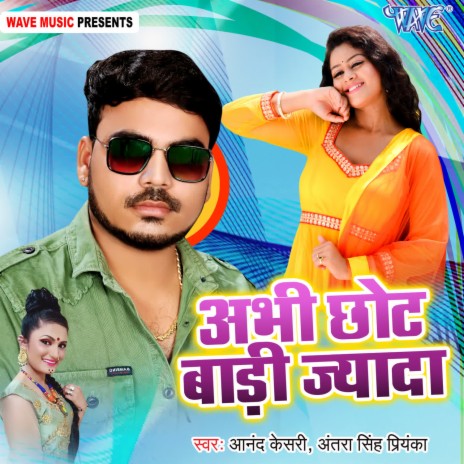 Abhi Chhot Badi Jyada ft. Antra Singh Priyanka | Boomplay Music