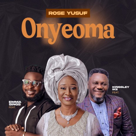 Onyeoma ft. Emmasings & Kingsley Ike | Boomplay Music