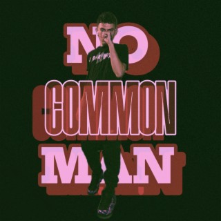 No Common Man