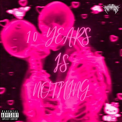 10 Years Is Nothing | Boomplay Music