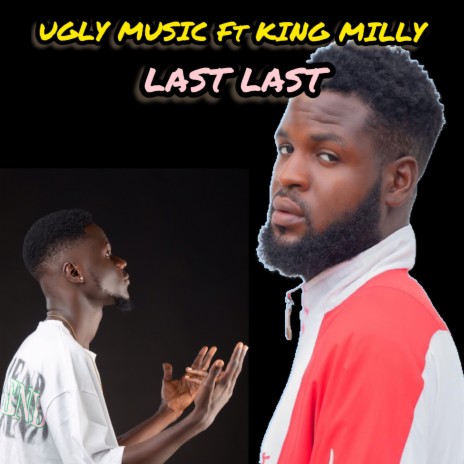 Last Last ft. King Milly | Boomplay Music