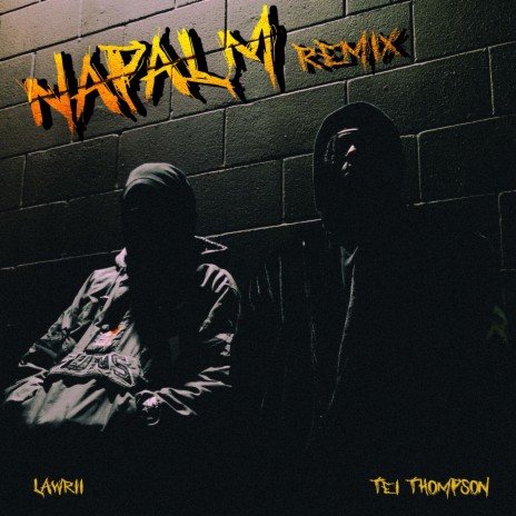 NAPALM (REMIX) ft. LAWRII | Boomplay Music
