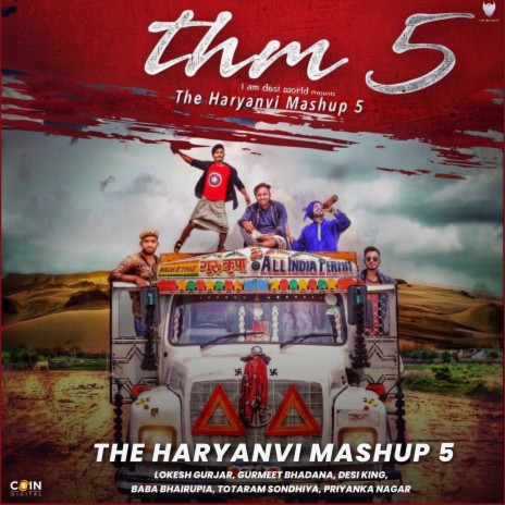 The Haryanvi Mashup 5 ft. Gurmeet Bhadana, Desi King, Totaram Sondhiya, Baba Bhairupia & Priyanka Nagar | Boomplay Music