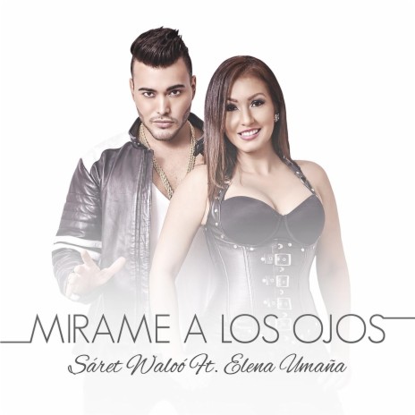 Mírame a los Ojos (feat. Elena Umaña) | Boomplay Music