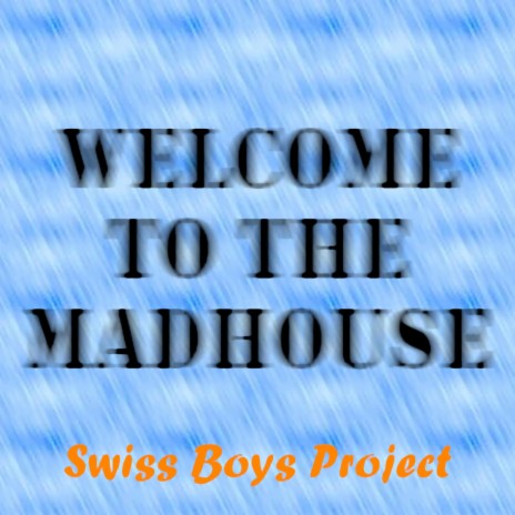 Welcome To The Madhouse | Boomplay Music